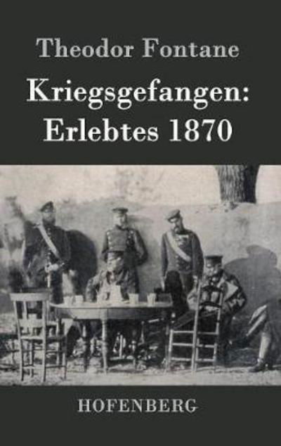 Cover for Fontane · Kriegsgefangen: Erlebtes 1870 (Buch) (2016)