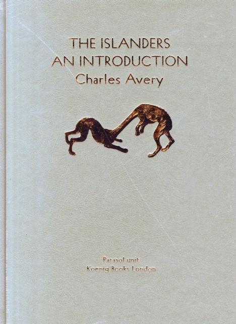 Cover for Ziba Ardalan · Charles Avery: The Islanders: An Introduction (Hardcover Book) (2011)