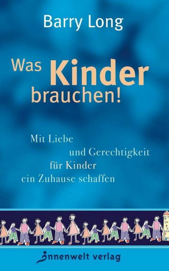 Cover for Long · Was Kinder brauchen! (Book)