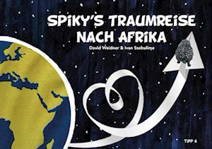 Cover for David Weidner · Spiky's Traumreise nach Afrika (Book) (2021)