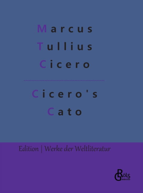 Cover for Marcus Tullius Cicero · Cicero's Cato (Hardcover Book) (2022)