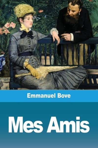 Mes Amis - Emmanuel Bove - Books - Prodinnova - 9783967873238 - January 24, 2020
