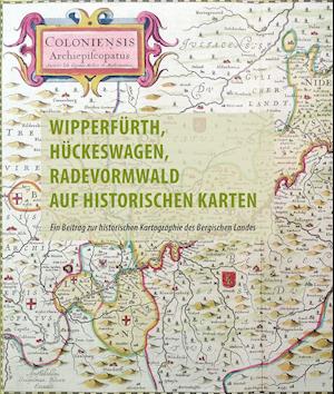 Cover for Frank Berger · Wipperfürth, Hückeswagen, Radevormwald auf historischen Karten des 16. bis 19. Jahrhunderts (Paperback Book) (2021)