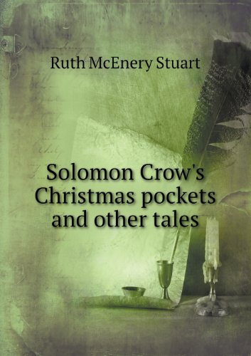 Cover for Ruth Mcenery Stuart · Solomon Crow's Christmas Pockets and Other Tales (Paperback Book) (2013)