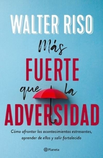 Cover for Walter Riso · Más fuerte que la adversidad (Paperback Book) (2020)