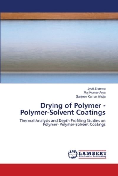 Cover for Jyoti Sharma · Drying of Polymer - Polymer-Solvent Coatings (Paperback Book) (2021)