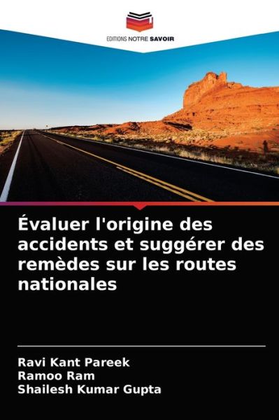 Cover for Ravi Kant Pareek · Evaluer l'origine des accidents et suggerer des remedes sur les routes nationales (Paperback Book) (2021)