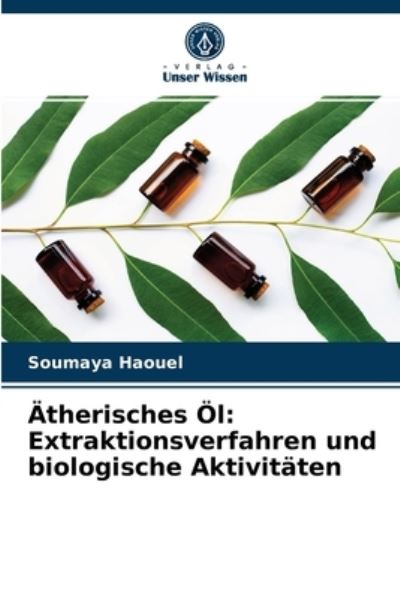 Cover for Soumaya Haouel · AEtherisches OEl (Paperback Book) (2021)