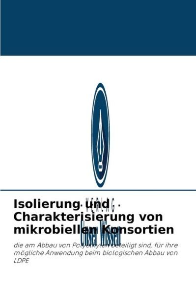 Cover for Yoganathan Kamaraj · Isolierung und Charakterisierung von mikrobiellen Konsortien (Pocketbok) (2021)