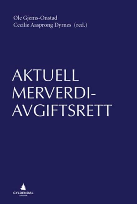 Cover for Gjems-Onstad Ole (red.) · Aktuell merverdiavgiftsrett (Indbundet Bog) (2015)