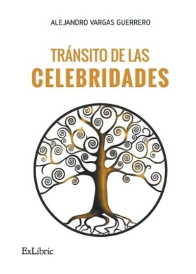 Cover for Alejandro Vargas Guerrero · Tránsito de las celebridades (Paperback Book) (2021)