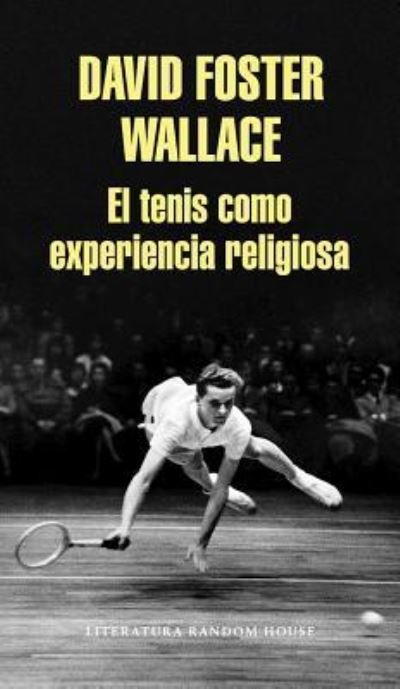 Cover for David Foster Wallace · El tenis como experiencia religiosa / On Tennis (Pocketbok) (2016)