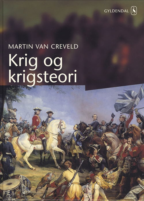 Cover for Martin van Creveld · Krig og krigsteori (Bound Book) [1. wydanie] (2004)