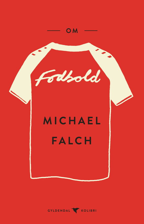 Cover for Michael Falch · Gyldendal Kolibri: Om fodbold (Pocketbok) [1. utgave] (2022)