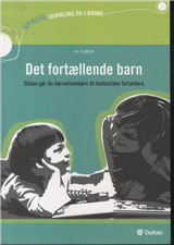 Cover for Pia Thomsen · Det fortællende barn (Sewn Spine Book) [1st edition] (2013)