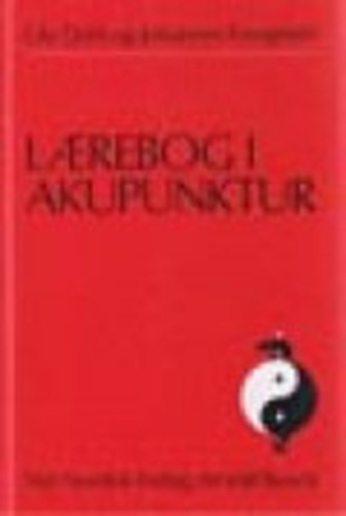 Lærebog i akupunktur - Ole Dahl; Johannes Fossgreen - Books - Gyldendal - 9788717062238 - June 18, 1992