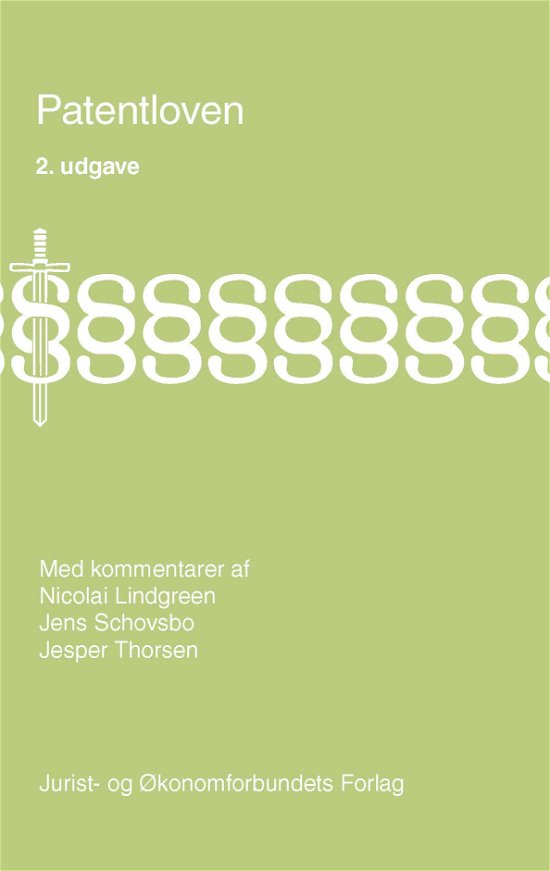 Cover for Jens Schovsbo, Nicolai Lindgreen &amp; Jesper Thorsen · Patentloven (Inbunden Bok) [2:a utgåva] (2018)