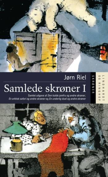 Cover for Jørn Riel · Samlede skrøner I (Innbunden bok) [1. utgave] [Hardback] (2007)