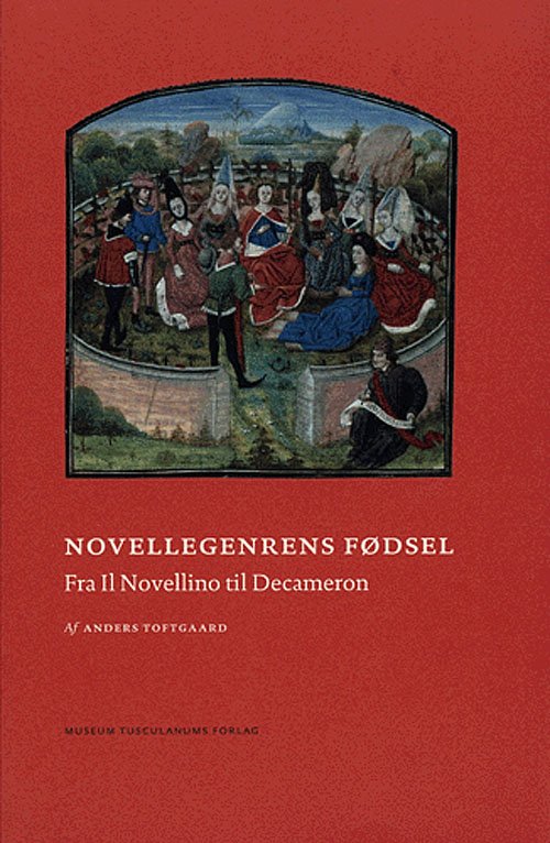 Cover for Anders Toftgaard · Renæssancestudier, vol. 13: Novellegenrens fødsel (Sewn Spine Book) [1º edição] (2005)