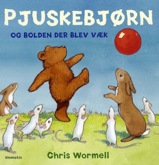 Cover for Chris Wormell · Pjuskebjørn og bolden der blev væk (Bound Book) [1st edition] (2012)