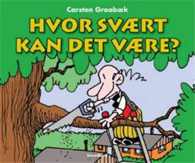 Cover for Carsten Graabæk · Statsministeren: Hvor svært kan det være? (Sewn Spine Book) [1.º edición] (2007)