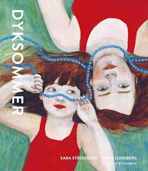 Cover for Sara Stridsberg · Dyksommer (Gebundesens Buch) [1. Ausgabe] (2020)