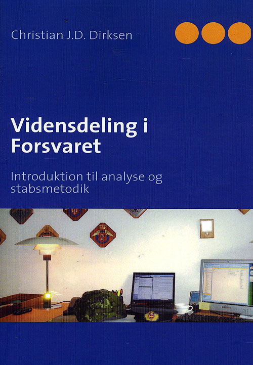 Cover for Christian J. D. Dirksen · Vidensdeling i Forsvaret (Sewn Spine Book) [1st edition] (2008)