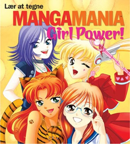 Cover for Christopher Hart · Lær at tegne Manga Mania Girl Power (Sewn Spine Book) [1st edition] (2013)