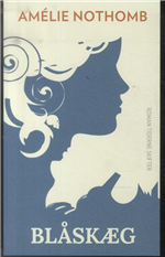 Cover for Amélie Nothomb · Blåskæg (Sewn Spine Book) [1. wydanie] (2014)