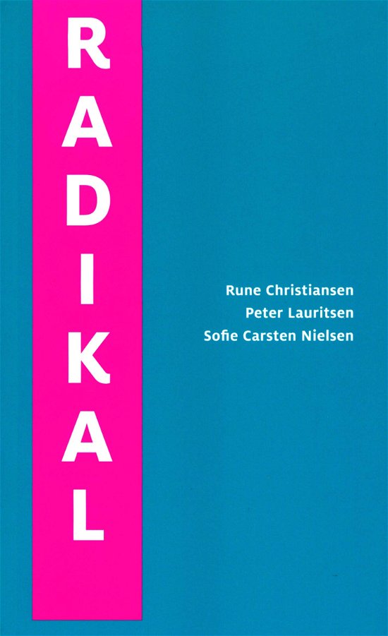 Cover for Peter Lauritsen og Sofie Carsten Nielsen Rune Christiansen · Radikal (Sewn Spine Book) [1st edition] (2018)
