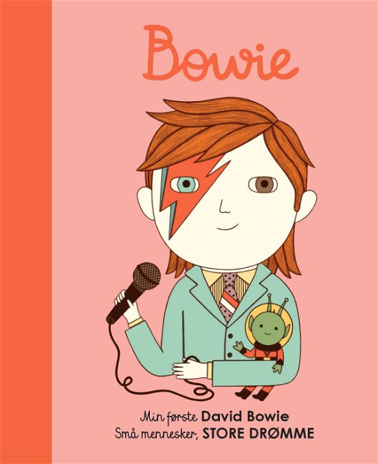 Små mennesker, store drømme: Min første David Bowie - Maria Isabel Sanchez Vegara - Bøker - Forlaget Albert - 9788793752238 - 26. mai 2020