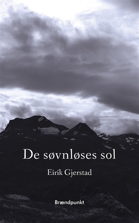 Cover for Eirik Gjerstad · De søvnløses sol (Sewn Spine Book) [1.º edición] (2019)