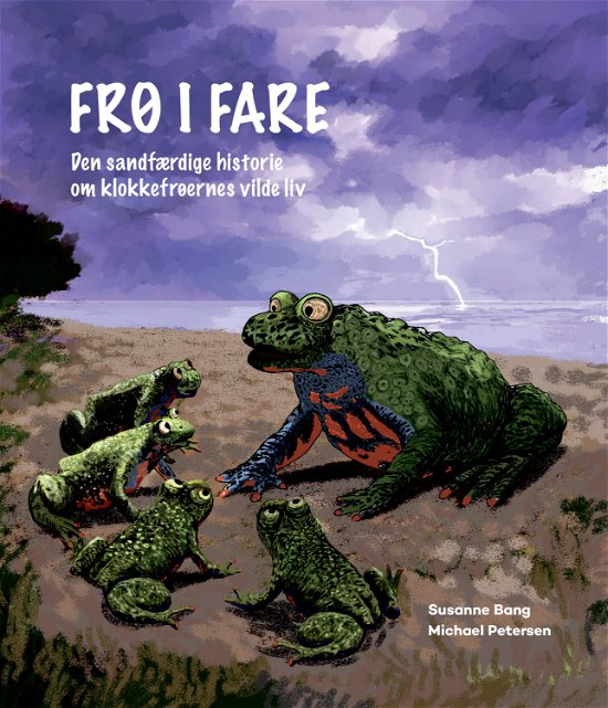 Frø I Fare - Susanne Bang - Bøker - Forlaget Forfatterskabet.dk - 9788794289238 - 12. august 2022