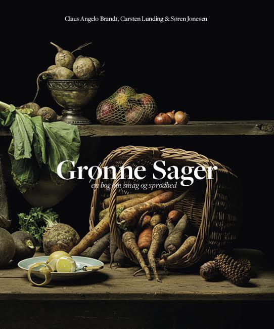 Grønne Sager - Carsten Lunding og Søren Jonesen Claus Angelo Brandt - Bøker - Smagsdommerne - 9788799169238 - 12. april 2017