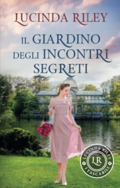 Cover for Lucinda Riley · Il Giardino Degli Incontri Segreti (Bok)