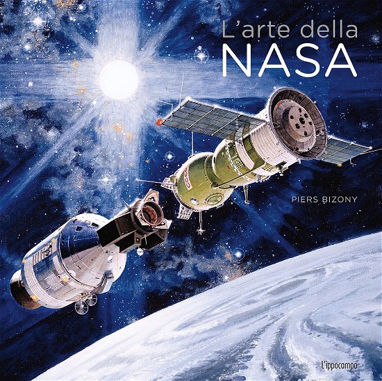 Cover for Piers Bizony · L' Arte Della Nasa. Ediz. Illustrata (Bok)