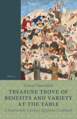 Cover for Nawal Nasrallah · Treasure Trove of Benefits and Variety at the Table (Paperback Book) (2020)