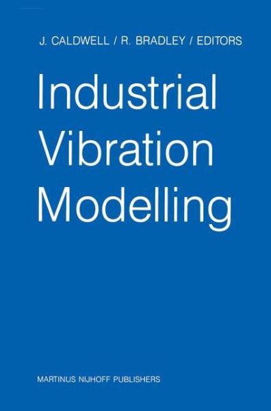 North East Polytechnics Mathematical Modelling and Computer · Industrial Vibration Modelling: Proceedings of Polymodel 9, the Ninth Annual Conference of the North East Polytechnics Mathematical Modelling & Computer Simulation Group, Newcastle upon Tyne, UK, May 21-22, 1986 (Gebundenes Buch) [1987 edition] (1986)