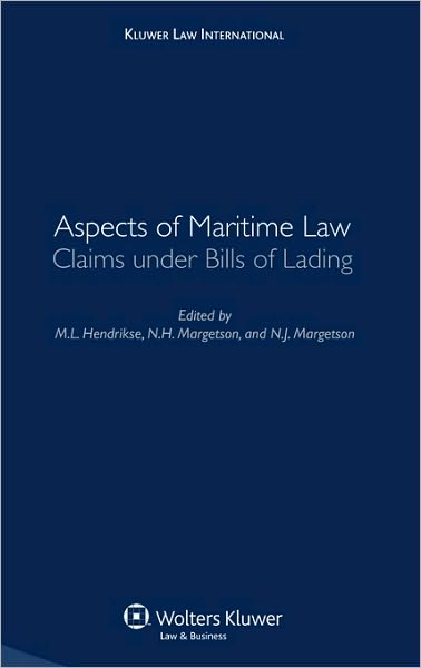 Aspects of Maritime Law: Claims Under Bills of Lading - Hendrikse - Books - Kluwer Law International - 9789041126238 - August 4, 2008