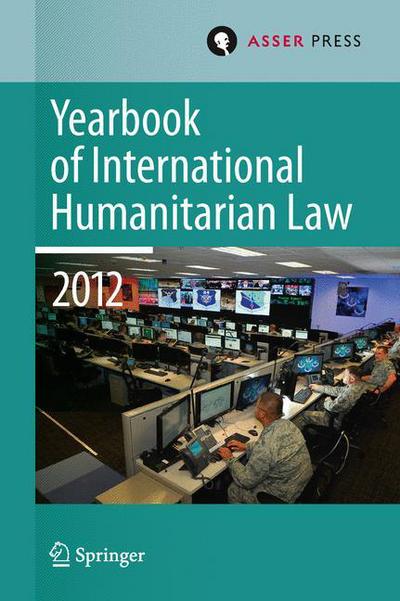 Terry D Gill · Yearbook of International Humanitarian Law Volume 15, 2012 - Yearbook of International Humanitarian Law (Innbunden bok) [2014 edition] (2013)