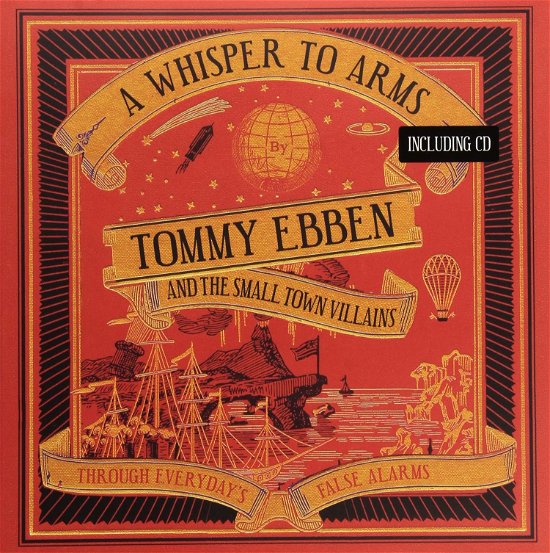 A Whisper To Arms - Ebben, Tommy & The Small Town Villains - Música - GOOMAH MUSIC - 9789078773238 - 6 de outubro de 2011