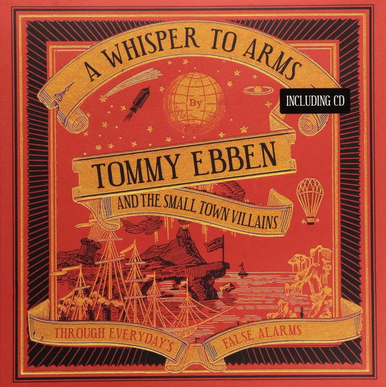 A Whisper To Arms - Ebben, Tommy & The Small Town Villains - Musikk - GOOMAH MUSIC - 9789078773238 - 6. oktober 2011