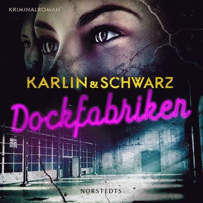 Cover for Åsa Schwarz · Alex Lindhage och Clara Sjöberg: Dockfabriken (Audiobook (MP3)) (2020)