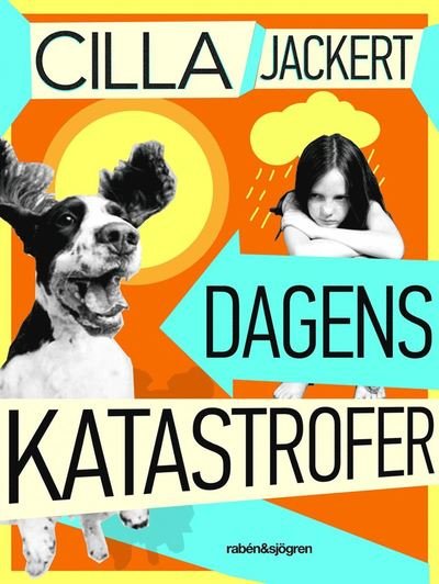 Cover for Cilla Jackert · Dagens katastrofer (Map) (2013)