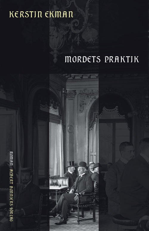 Cover for Kerstin Ekman · Mordets praktik (Bog) [1. udgave] (2010)