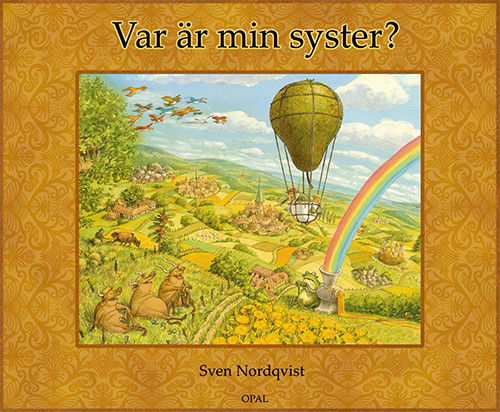 Var är min syster? - Sven Nordqvist - Livros - Opal - 9789172992238 - 4 de outubro de 2007