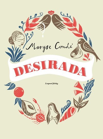 Cover for Maryse Condé · Desirada (Innbunden bok) (2009)