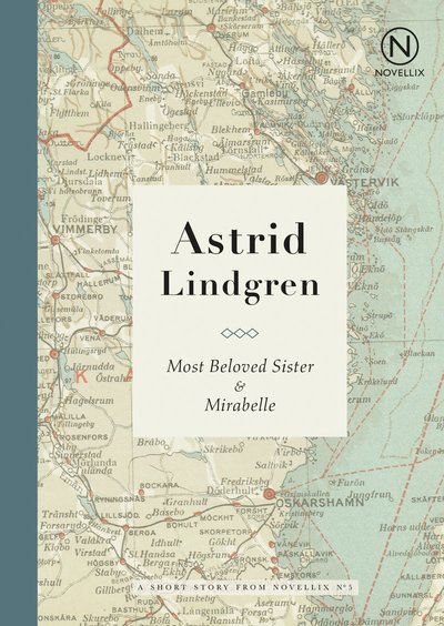 Cover for Astrid Lindgren · Most beloved sister ; Mirabelle (Bok) (2017)