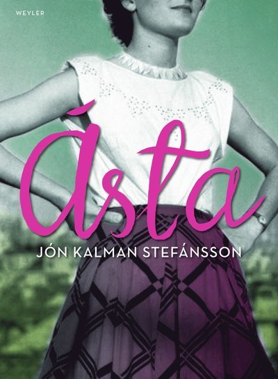 Cover for Jón Kalman Stefánsson · Ásta : när det inte finns nån väg ut ur världen - vart beger man sig då? (Gebundesens Buch) (2018)