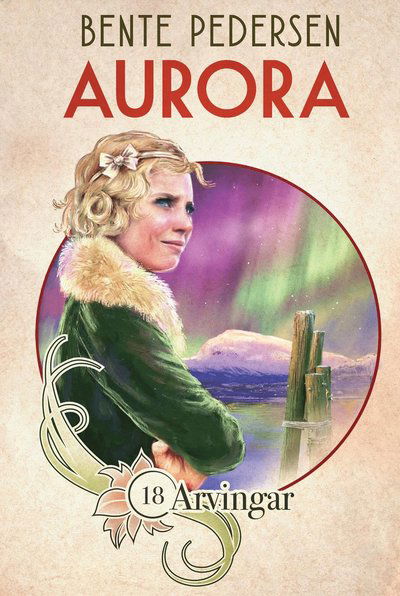 Cover for Bente Pedersen · Aurora: Arvingar (Indbundet Bog) (2021)